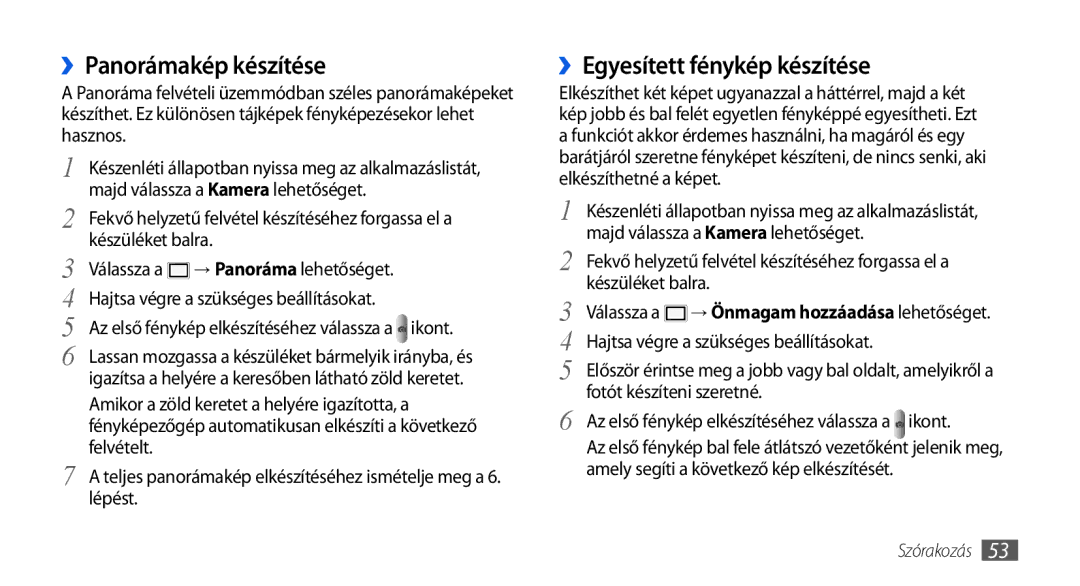 Samsung GT-I5800DKAVDH, GT-I5800CWAOMN, GT-I5800DKAOMN manual ››Panorámakép készítése, ››Egyesített fénykép készítése 