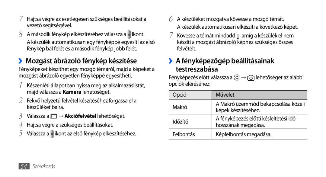 Samsung GT-I5800DKAERA manual ››Mozgást ábrázoló fénykép készítése, ››A fényképezőgép beállításainak testreszabása 