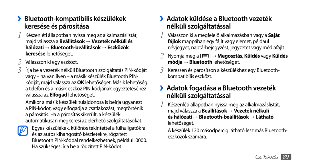 Samsung GT-I5800DKATMH manual ››Bluetooth-kompatibilis készülékek keresése és párosítása, Módja → Bluetooth lehetőséget 