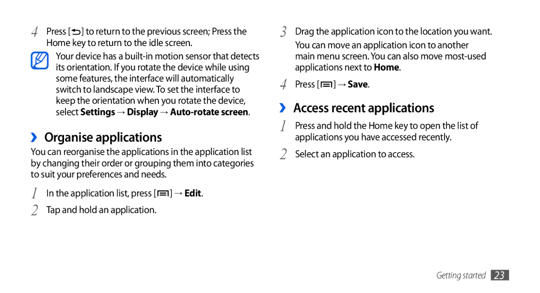 Samsung GT-I5800DKASER ›› Organise applications, ›› Access recent applications, Home key to return to the idle screen 