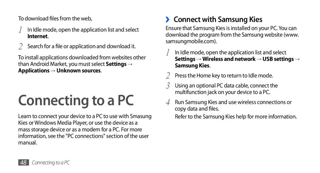 Samsung GT-I5800DKASER, GT-I5800DKADTM, GT-I5800DKADBT, GT-I5800DKAATO manual Connecting to a PC, ›› Connect with Samsung Kies 