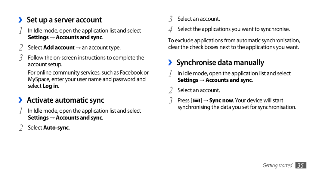 Samsung GT-I5800DKACOA ›› Set up a server account, ›› Activate automatic sync, ›› Synchronise data manually 