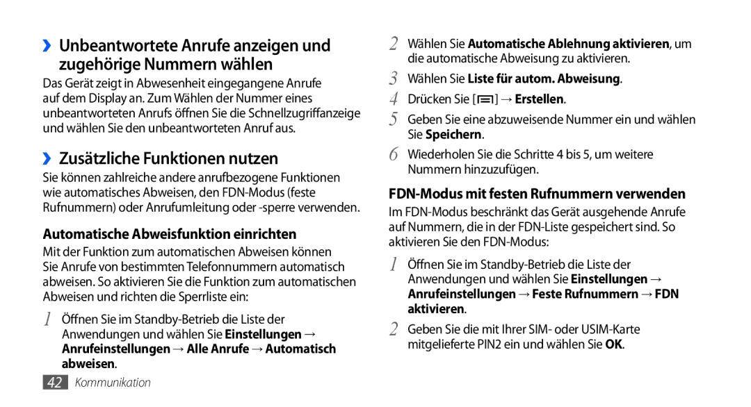 Samsung GT-I5800DKAATO ››Zusätzliche Funktionen nutzen, Wählen Sie Liste für autom. Abweisung, Sie Speichern, Aktivieren 