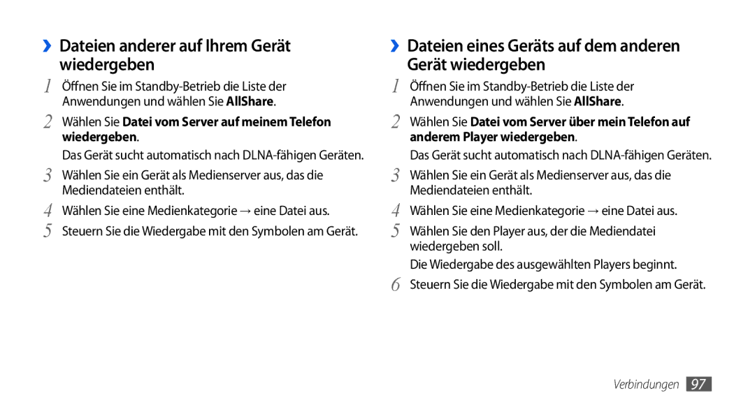 Samsung GT-I5800DKADBT ››Dateien anderer auf Ihrem Gerät wiedergeben, ››Dateien eines Geräts auf dem anderen, Wiedergeben 