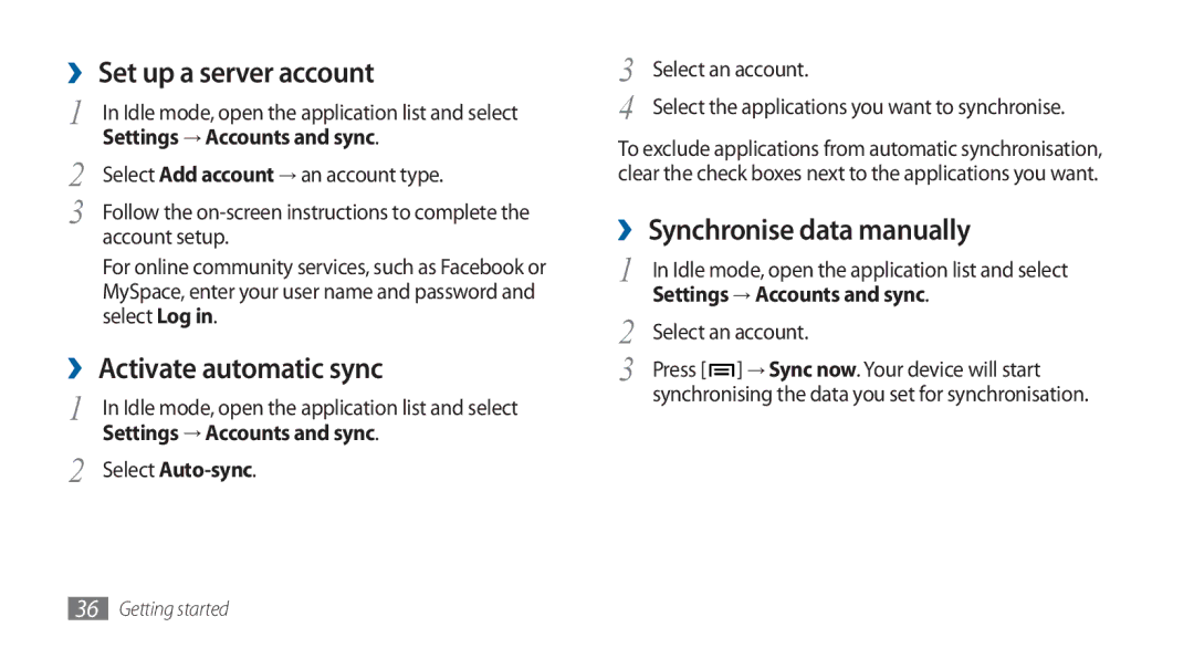 Samsung GT-I5800DKADTM ›› Set up a server account, ›› Activate automatic sync, ›› Synchronise data manually 