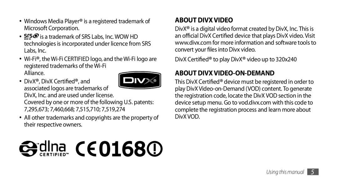 Samsung GT-I5800DKADBT, GT-I5800DKADTM, GT-I5800DKAATO, GT-I5800DKAXEG Alliance, DivX Certified to play DivX video up to 