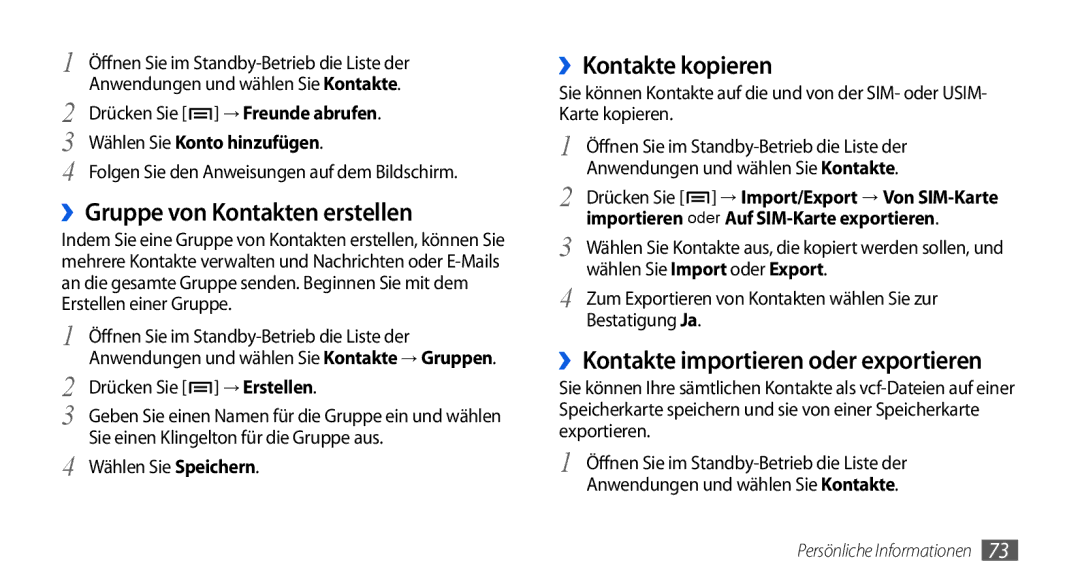 Samsung GT-I5800DKADBT ››Gruppe von Kontakten erstellen, ››Kontakte kopieren, ››Kontakte importieren oder exportieren 