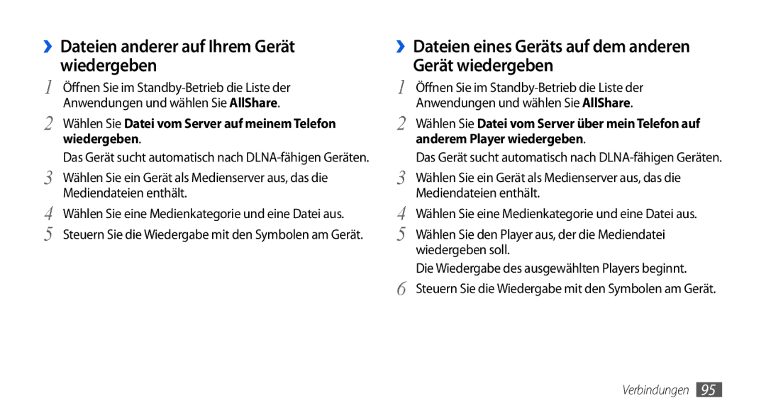 Samsung GT-I5800DKAXEG ››Dateien anderer auf Ihrem Gerät wiedergeben, ››Dateien eines Geräts auf dem anderen, Wiedergeben 