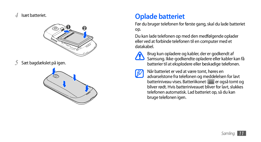 Samsung GT-I5800DKAXEE, GT-I5800DKANEE, GT-I5800CWANEE manual Oplade batteriet, Isæt batteriet Sæt bagdækslet på igen 