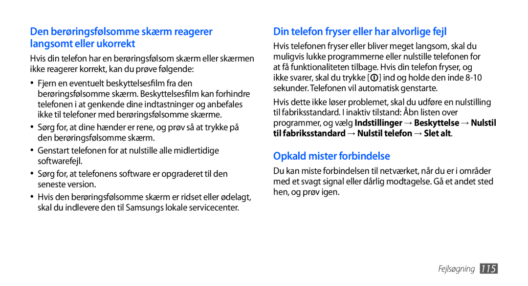 Samsung GT-I5800CWANEE, GT-I5800DKANEE, GT-I5800DKAXEE manual Den berøringsfølsomme skærm reagerer langsomt eller ukorrekt 