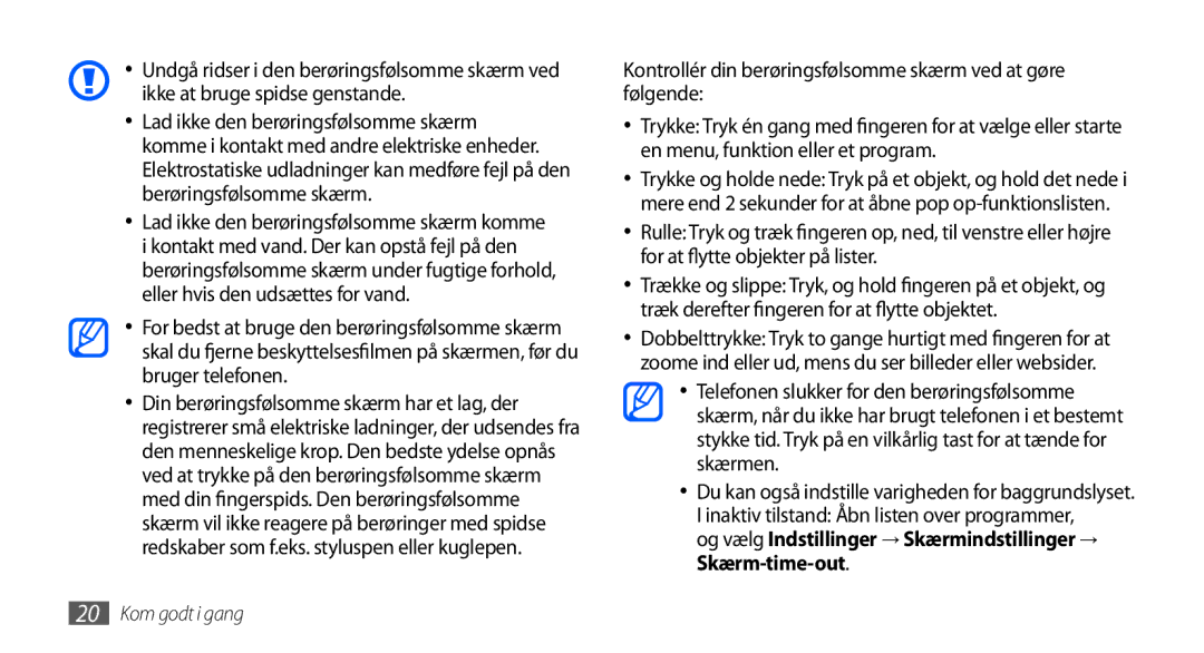 Samsung GT-I5800DKAXEE, GT-I5800DKANEE, GT-I5800CWANEE manual Kontrollér din berøringsfølsomme skærm ved at gøre følgende 