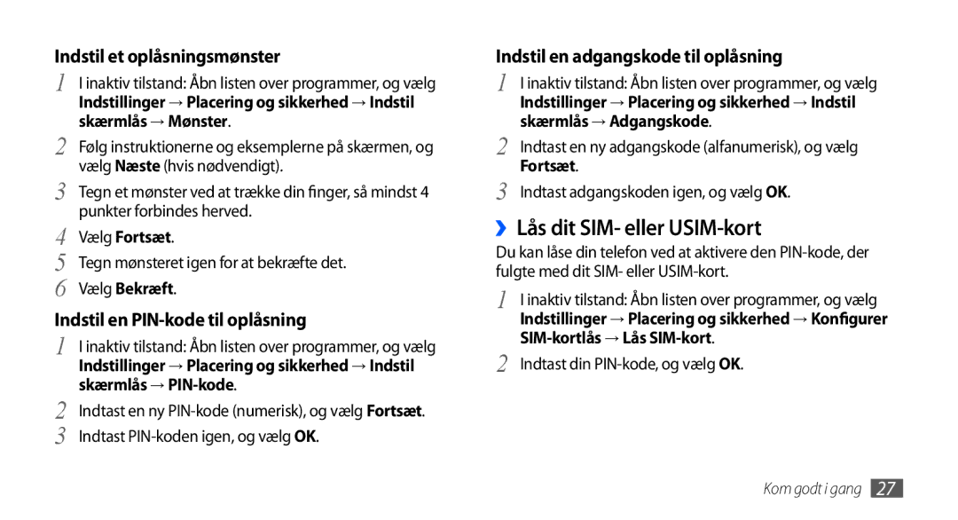 Samsung GT-I5800DKANEE, GT-I5800CWANEE, GT-I5800DKAXEE manual ››Lås dit SIM- eller USIM-kort 