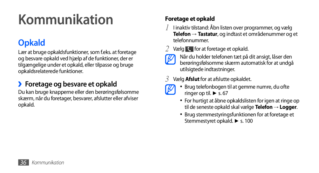 Samsung GT-I5800DKANEE manual Opkald, ››Foretage og besvare et opkald, Telefonnummer, Vælg For at foretage et opkald 