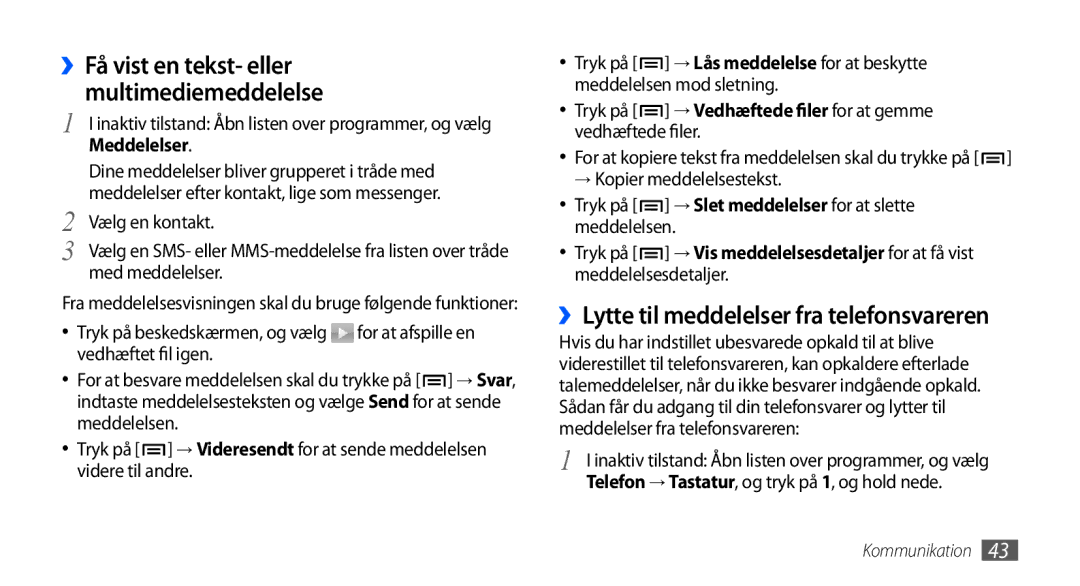 Samsung GT-I5800CWANEE manual ››Få vist en tekst- eller Multimediemeddelelse, ››Lytte til meddelelser fra telefonsvareren 