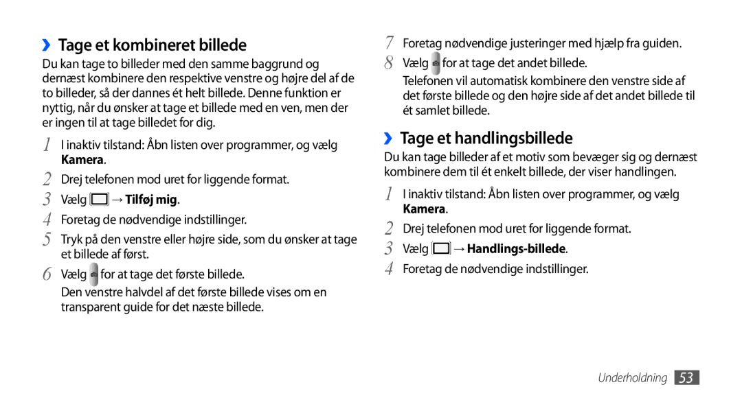 Samsung GT-I5800DKAXEE manual ››Tage et kombineret billede, ››Tage et handlingsbillede, → Tilføj mig, Et billede af først 