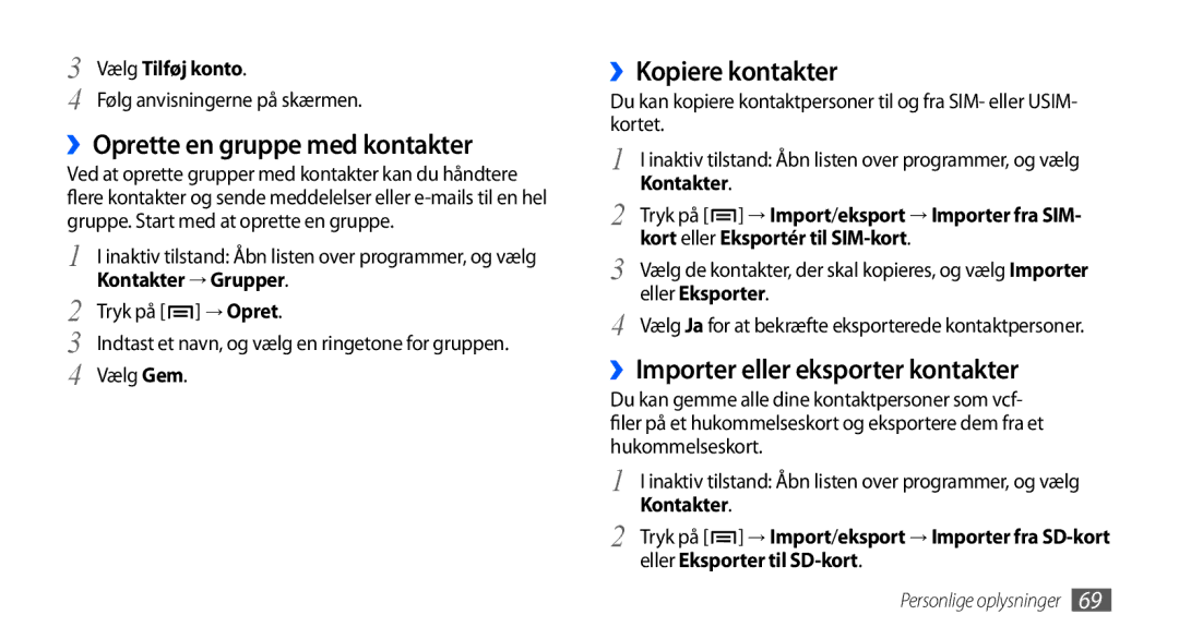 Samsung GT-I5800DKANEE manual ››Oprette en gruppe med kontakter, ››Kopiere kontakter, ››Importer eller eksporter kontakter 