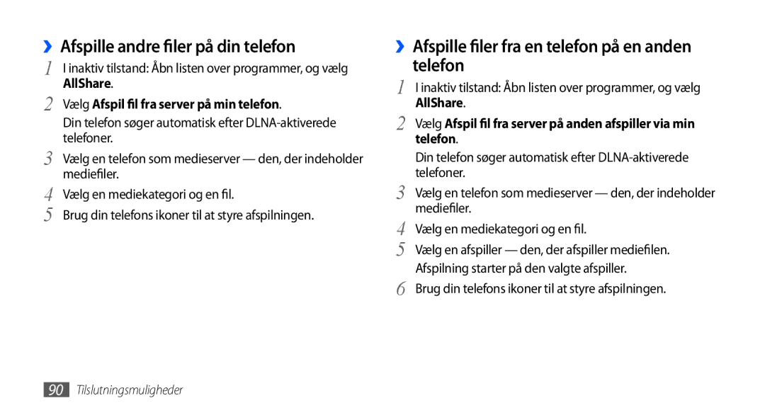 Samsung GT-I5800DKANEE ››Afspille andre filer på din telefon, ››Afspille filer fra en telefon på en anden telefon, Telefon 