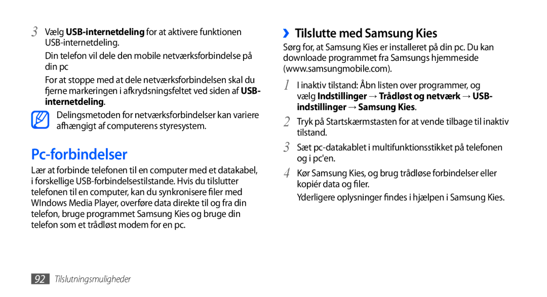 Samsung GT-I5800DKAXEE, GT-I5800DKANEE, GT-I5800CWANEE manual Pc-forbindelser, ››Tilslutte med Samsung Kies 