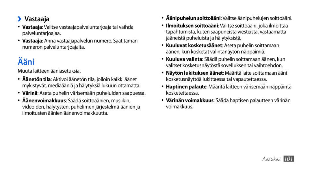 Samsung GT-I5800DKAXEE, GT-I5800DKANEE, GT-I5800CWANEE manual Ääni, ››Vastaaja, Muuta laitteen ääniasetuksia 