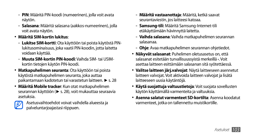 Samsung GT-I5800CWANEE manual PIN Määritä PIN-koodi numeerinen, jolla voit avata näytön, Määritä SIM-kortin lukitus 