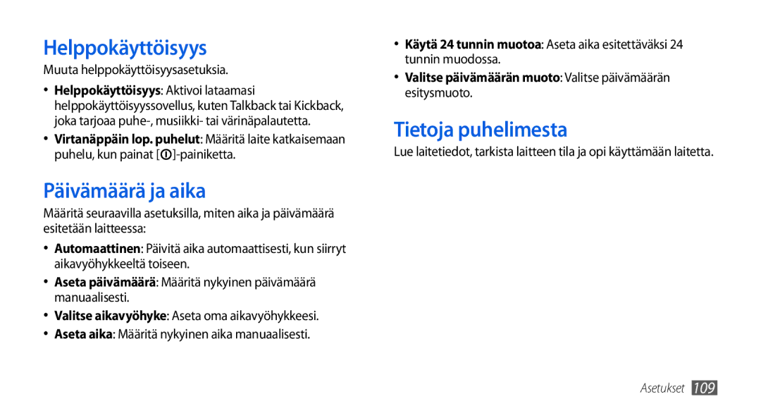 Samsung GT-I5800CWANEE manual Helppokäyttöisyys, Päivämäärä ja aika, Tietoja puhelimesta, Muuta helppokäyttöisyysasetuksia 