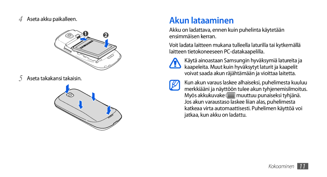 Samsung GT-I5800DKAXEE, GT-I5800DKANEE, GT-I5800CWANEE manual Akun lataaminen, Aseta akku paikalleen Aseta takakansi takaisin 