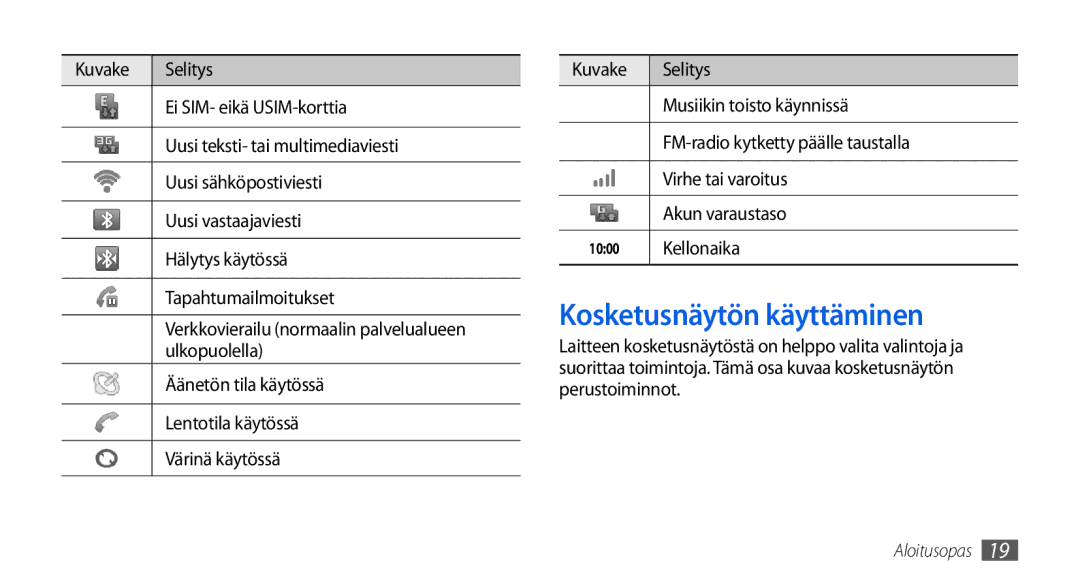 Samsung GT-I5800CWANEE, GT-I5800DKANEE, GT-I5800DKAXEE manual Kosketusnäytön käyttäminen, Kellonaika 