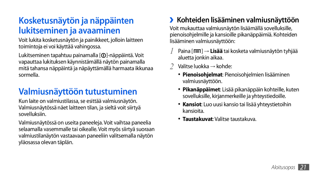 Samsung GT-I5800DKANEE, GT-I5800CWANEE, GT-I5800DKAXEE Valmiusnäyttöön tutustuminen, ››Kohteiden lisääminen valmiusnäyttöön 