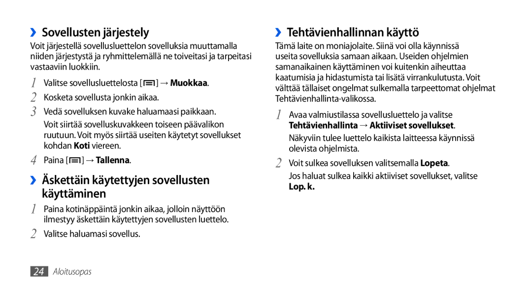 Samsung GT-I5800DKANEE, GT-I5800CWANEE manual ››Sovellusten järjestely, Käyttäminen, ››Tehtävienhallinnan käyttö, Lop. k 