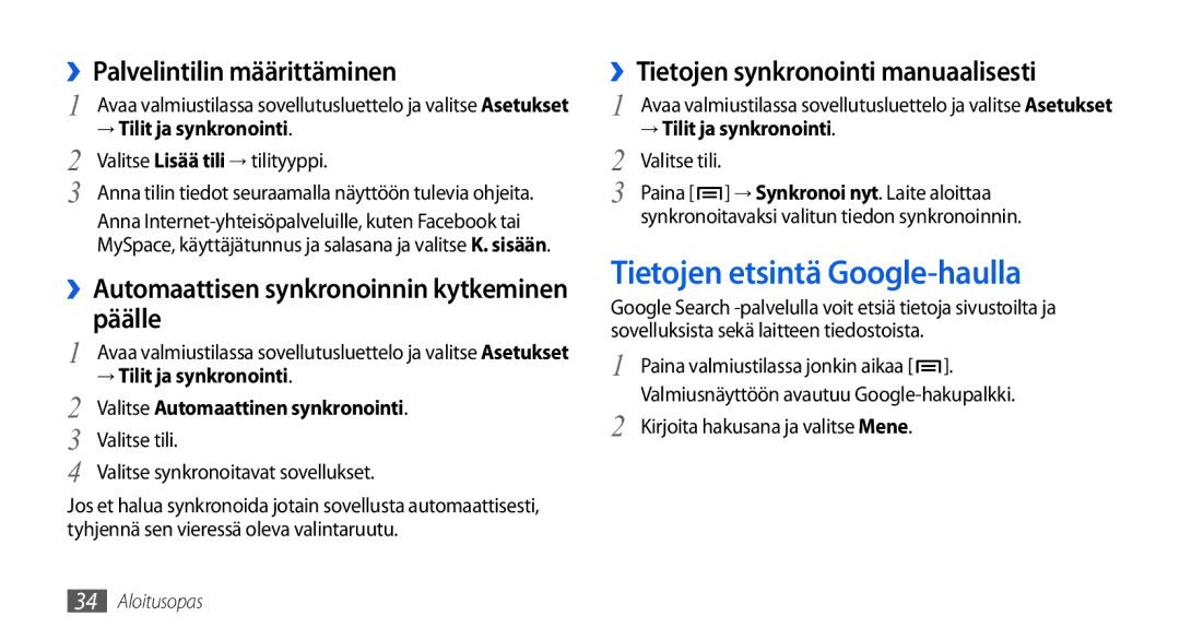 Samsung GT-I5800CWANEE, GT-I5800DKANEE, GT-I5800DKAXEE manual Tietojen etsintä Google-haulla, ››Palvelintilin määrittäminen 