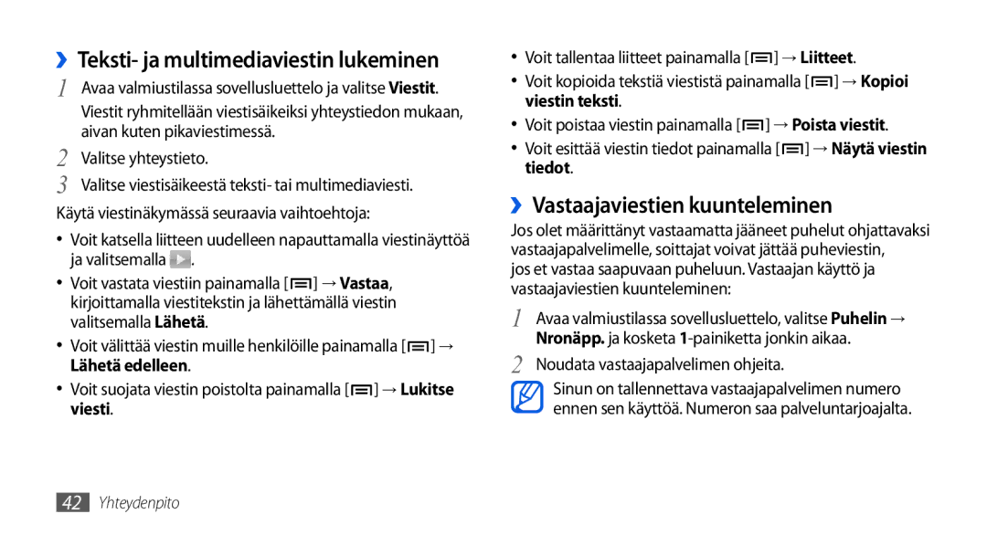 Samsung GT-I5800DKANEE, GT-I5800CWANEE manual ››Vastaajaviestien kuunteleminen, ››Teksti- ja multimediaviestin lukeminen 