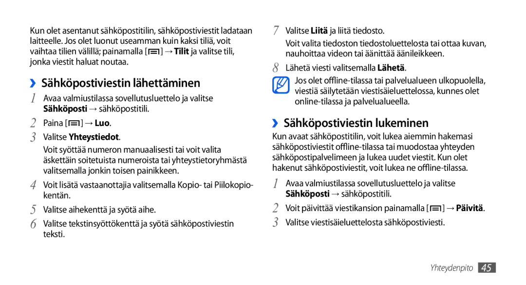 Samsung GT-I5800DKANEE ››Sähköpostiviestin lukeminen, Sähköposti → sähköpostitili, Kentän Valitse aihekenttä ja syötä aihe 