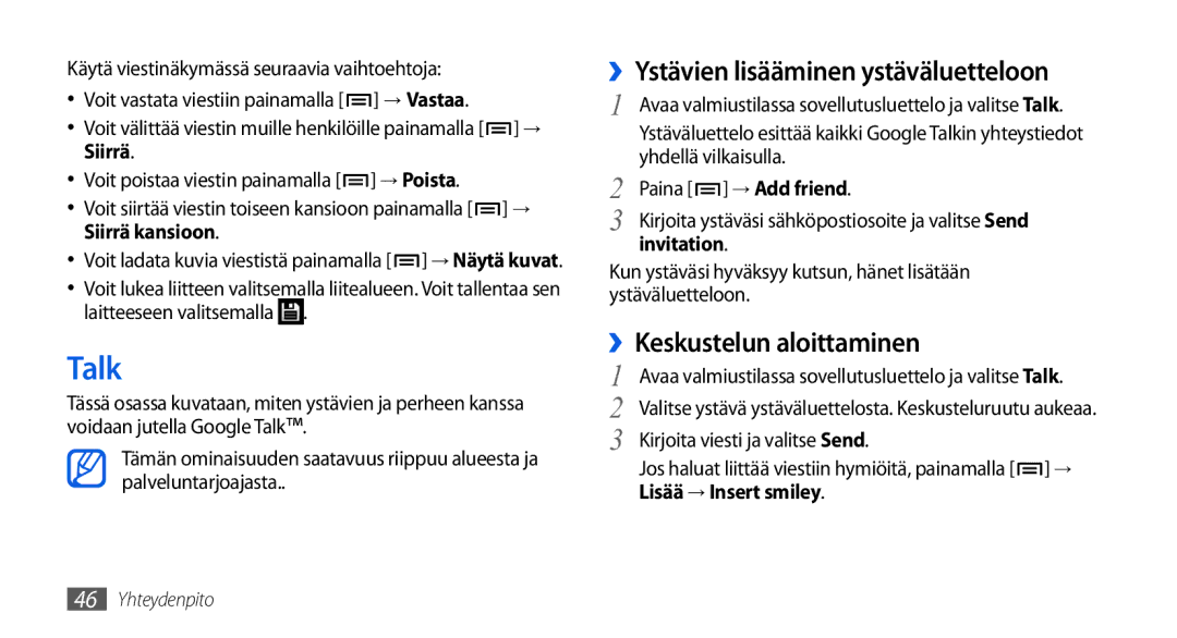 Samsung GT-I5800CWANEE manual Talk, ››Ystävien lisääminen ystäväluetteloon, ››Keskustelun aloittaminen, Invitation 