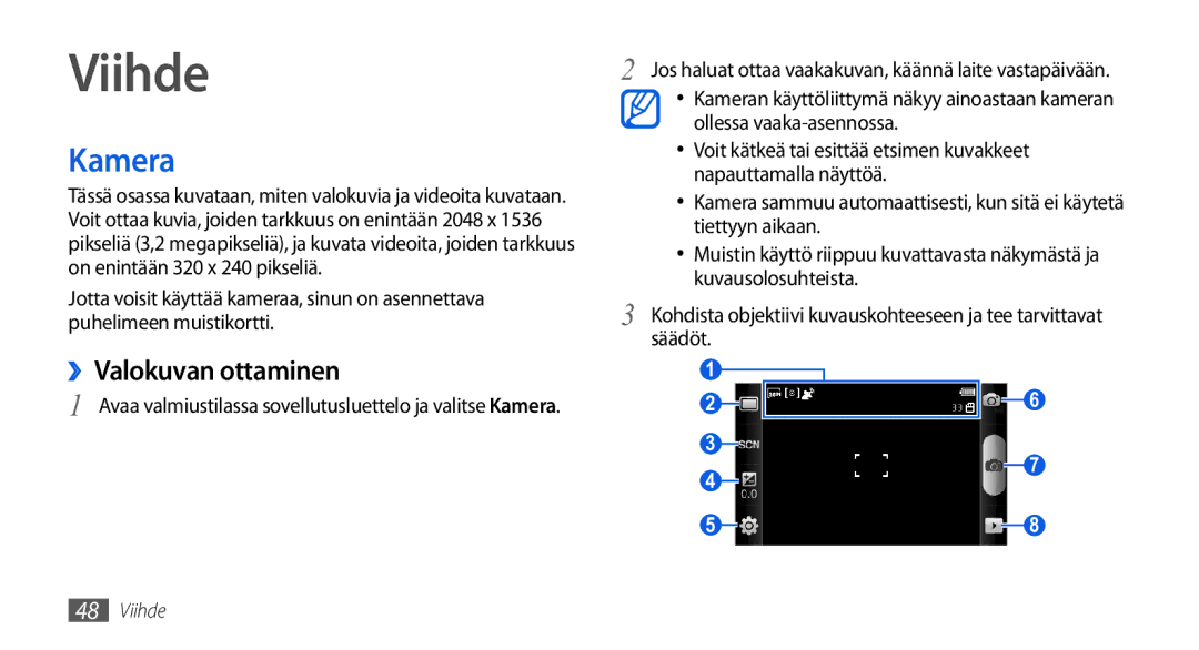 Samsung GT-I5800DKANEE, GT-I5800CWANEE, GT-I5800DKAXEE manual Viihde, Kamera, ››Valokuvan ottaminen 