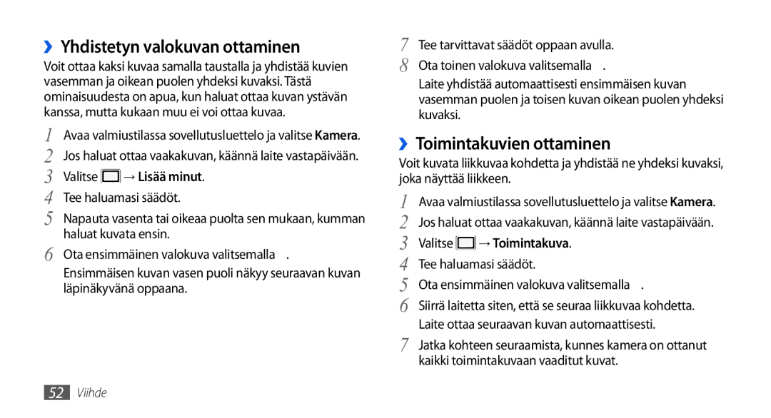 Samsung GT-I5800CWANEE, GT-I5800DKANEE, GT-I5800DKAXEE manual ››Yhdistetyn valokuvan ottaminen, ››Toimintakuvien ottaminen 