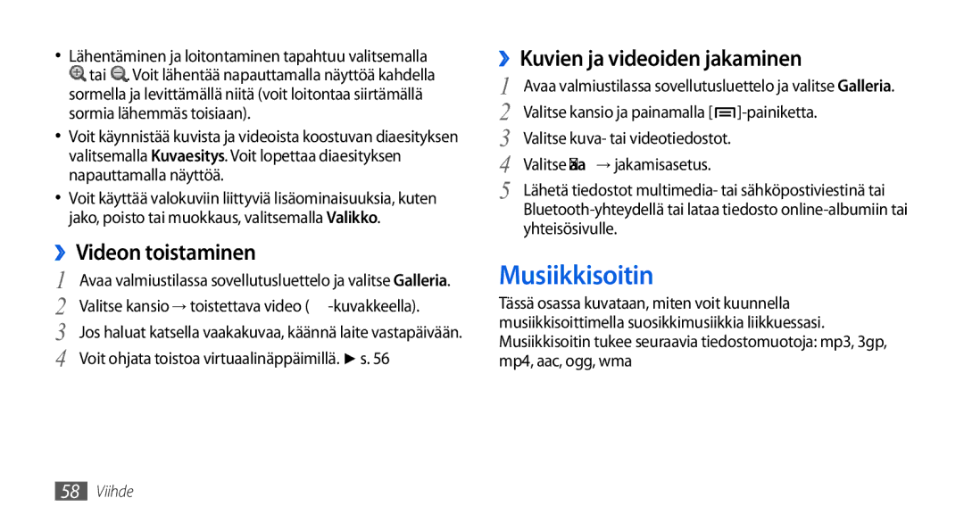 Samsung GT-I5800CWANEE, GT-I5800DKANEE manual Musiikkisoitin, ››Videon toistaminen, ››Kuvien ja videoiden jakaminen 