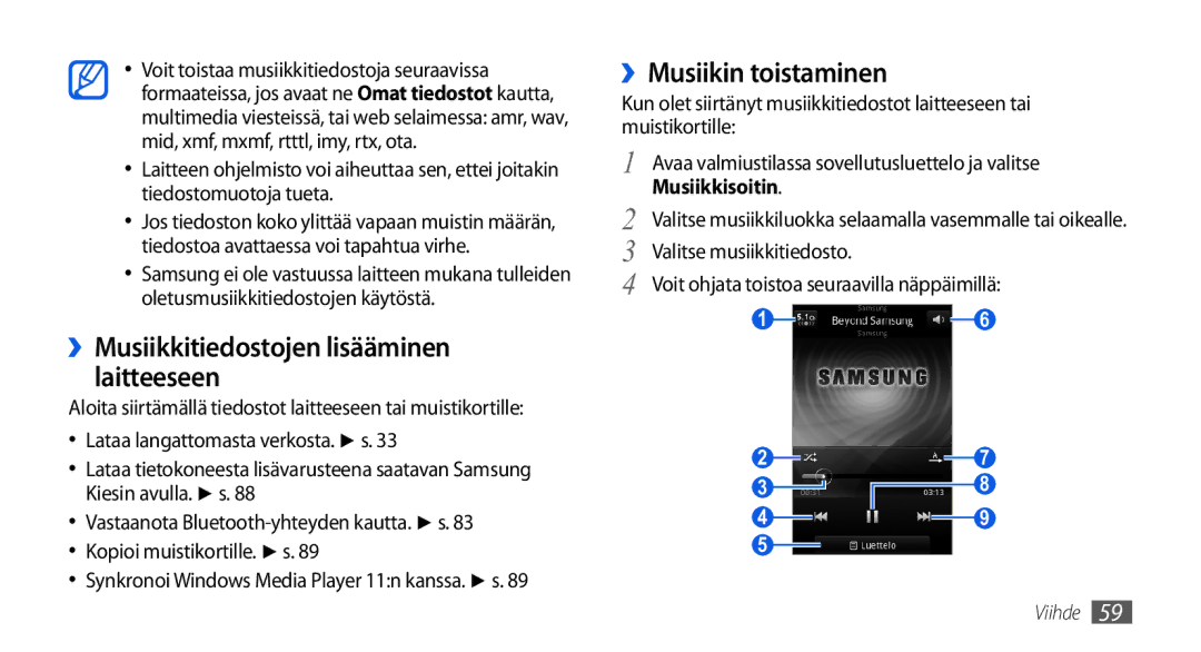 Samsung GT-I5800DKAXEE, GT-I5800DKANEE, GT-I5800CWANEE ››Musiikkitiedostojen lisääminen laitteeseen, ››Musiikin toistaminen 