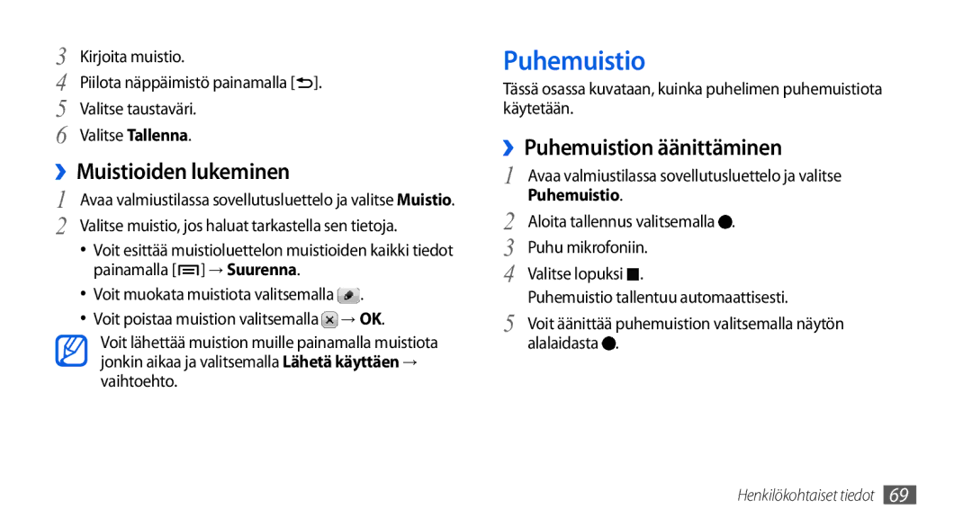 Samsung GT-I5800DKANEE, GT-I5800CWANEE, GT-I5800DKAXEE manual ››Muistioiden lukeminen, ››Puhemuistion äänittäminen 