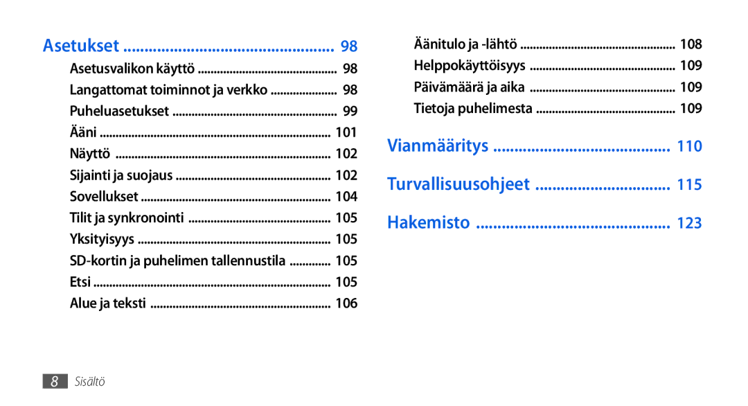 Samsung GT-I5800DKAXEE, GT-I5800DKANEE, GT-I5800CWANEE manual Vianmääritys 