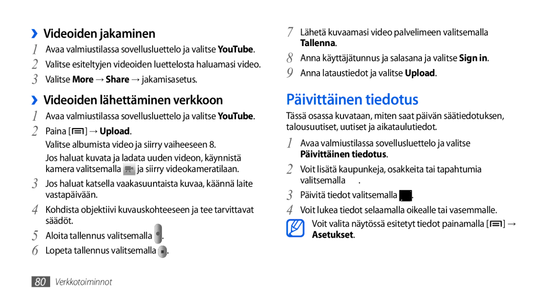 Samsung GT-I5800DKAXEE manual Päivittäinen tiedotus, ››Videoiden jakaminen, ››Videoiden lähettäminen verkkoon, Tallenna 