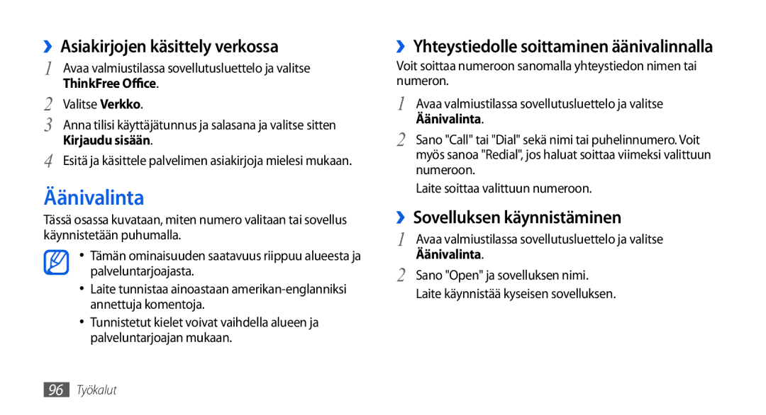 Samsung GT-I5800DKANEE, GT-I5800CWANEE manual Äänivalinta, ››Asiakirjojen käsittely verkossa, ››Sovelluksen käynnistäminen 