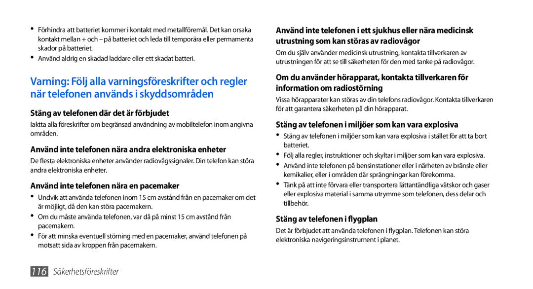 Samsung GT-I5800DKAXEE, GT-I5800DKANEE, GT-I5800CWANEE manual Stäng av telefonen där det är förbjudet 