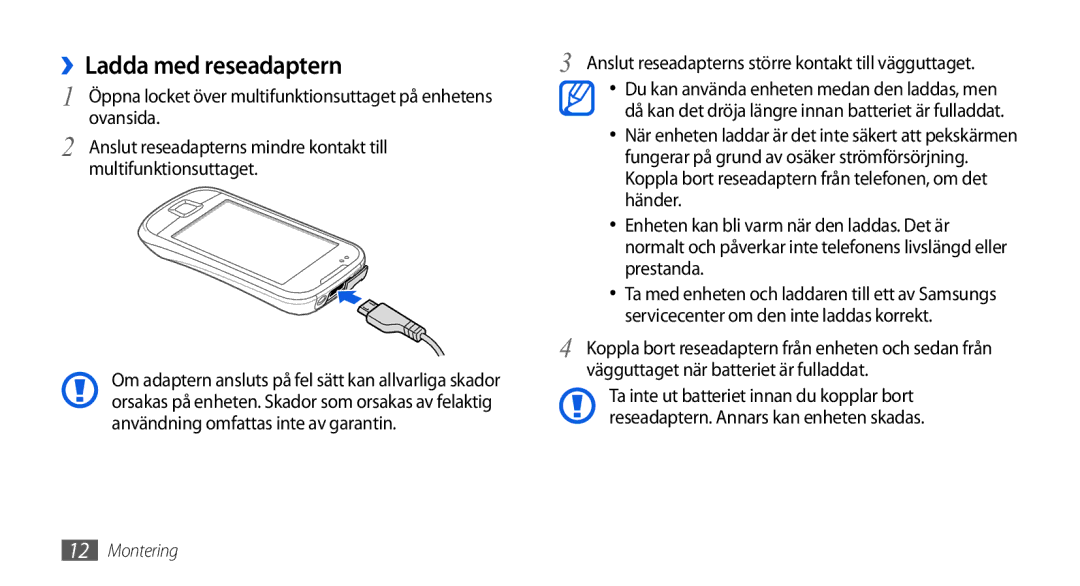 Samsung GT-I5800DKANEE, GT-I5800CWANEE manual ››Ladda med reseadaptern, Anslut reseadapterns större kontakt till vägguttaget 