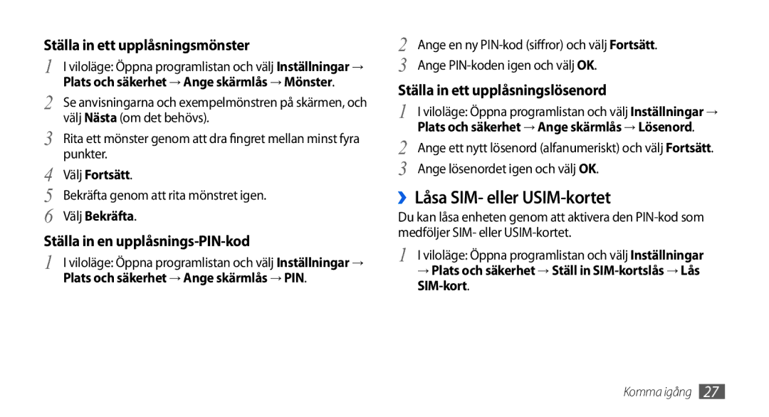 Samsung GT-I5800DKANEE, GT-I5800CWANEE, GT-I5800DKAXEE manual ››Låsa SIM- eller USIM-kortet, Välj Fortsätt, Välj Bekräfta 