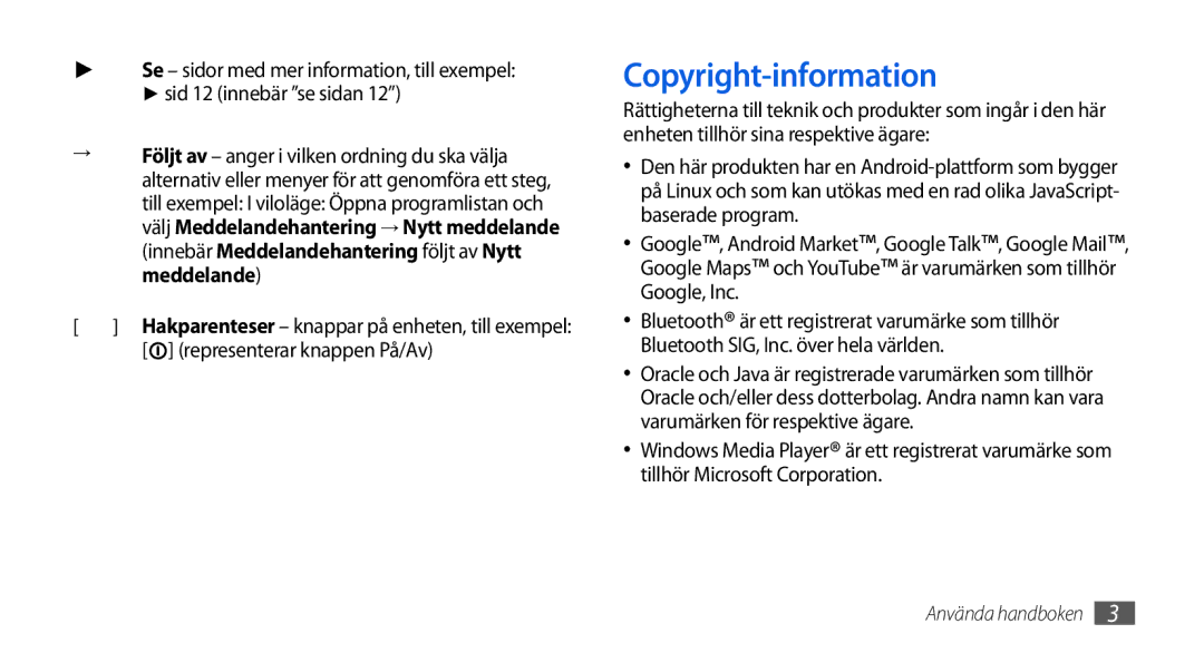 Samsung GT-I5800DKANEE, GT-I5800CWANEE, GT-I5800DKAXEE manual Copyright-information, Representerar knappen På/Av 