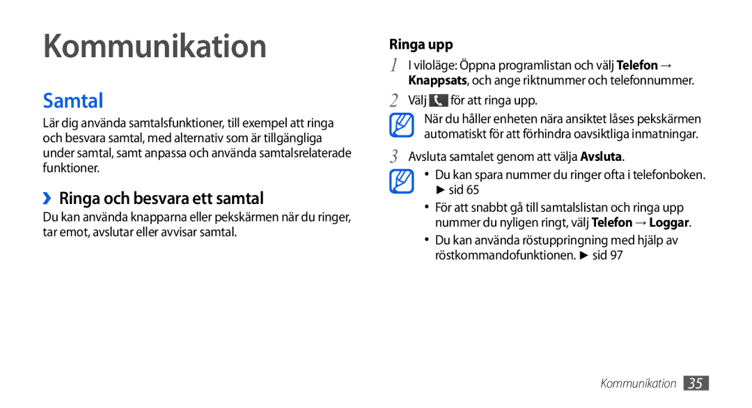 Samsung GT-I5800DKAXEE, GT-I5800DKANEE manual Kommunikation, Samtal, ››Ringa och besvara ett samtal, Välj För att ringa upp 