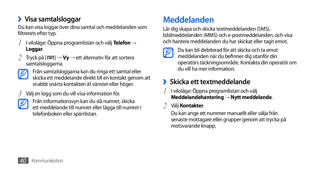 Samsung GT-I5800CWANEE manual Meddelanden, ››Visa samtalsloggar, ››Skicka ett textmeddelande, Loggar, Välj Kontakter 