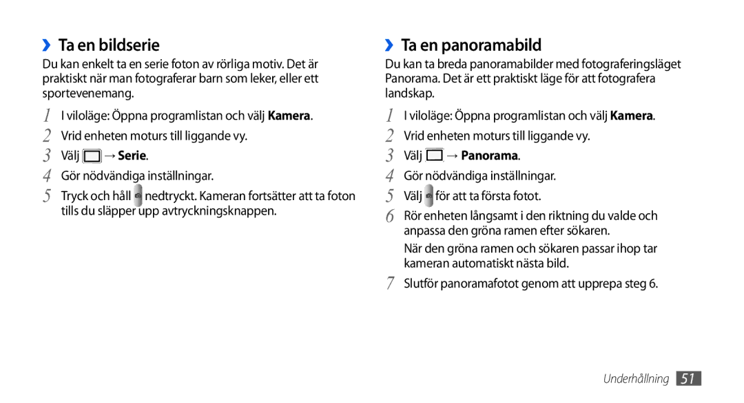 Samsung GT-I5800DKANEE, GT-I5800CWANEE, GT-I5800DKAXEE manual ››Ta en bildserie, ››Ta en panoramabild, → Panorama 
