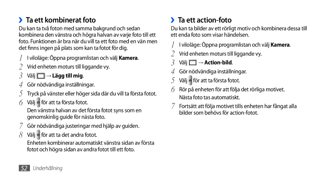 Samsung GT-I5800CWANEE, GT-I5800DKANEE manual ››Ta ett kombinerat foto, ››Ta ett action-foto, → Lägg till mig, → Action-bild 