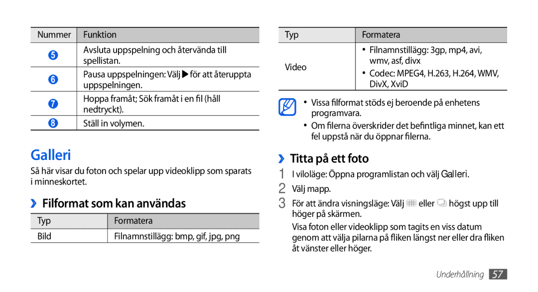 Samsung GT-I5800DKANEE, GT-I5800CWANEE, GT-I5800DKAXEE manual Galleri, ››Filformat som kan användas, ››Titta på ett foto 